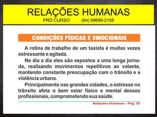 RELAÇÕES HUMANAS
PRÓ CURSO (64) 99699-2158
 