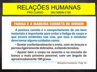 RELAÇÕES HUMANAS
PRÓ CURSO (64) 99699-2158
 