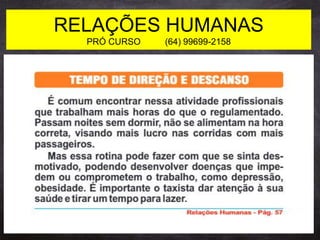 RELAÇÕES HUMANAS
PRÓ CURSO (64) 99699-2158
 