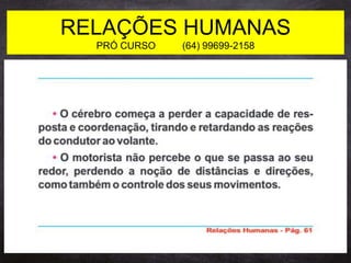RELAÇÕES HUMANAS
PRÓ CURSO (64) 99699-2158
 