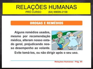 RELAÇÕES HUMANAS
PRÓ CURSO (64) 99699-2158
 