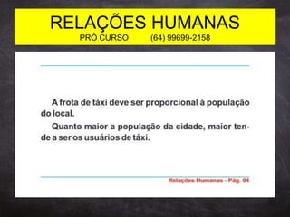 RELAÇÕES HUMANAS
PRÓ CURSO (64) 99699-2158
 
