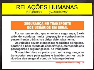RELAÇÕES HUMANAS
PRÓ CURSO (64) 99699-2158
 