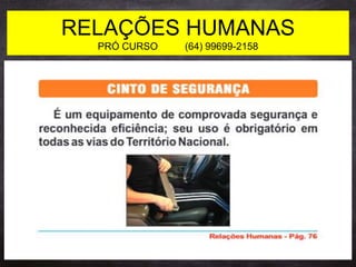 RELAÇÕES HUMANAS
PRÓ CURSO (64) 99699-2158
 