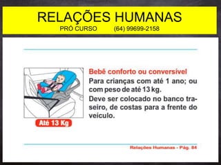 RELAÇÕES HUMANAS
PRÓ CURSO (64) 99699-2158
 
