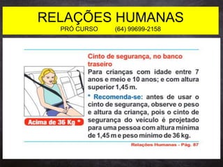 RELAÇÕES HUMANAS
PRÓ CURSO (64) 99699-2158
 