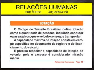 RELAÇÕES HUMANAS
PRÓ CURSO (64) 99699-2158
 