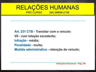 RELAÇÕES HUMANAS
PRÓ CURSO (64) 99699-2158
 