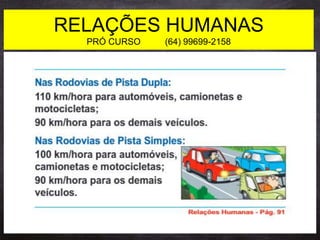 RELAÇÕES HUMANAS
PRÓ CURSO (64) 99699-2158
 