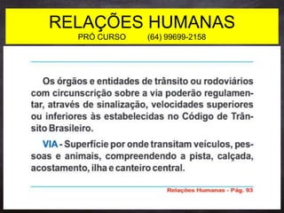 RELAÇÕES HUMANAS
PRÓ CURSO (64) 99699-2158
 