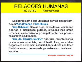RELAÇÕES HUMANAS
PRÓ CURSO (64) 99699-2158
 