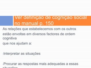 O desconhecido é incómodo.