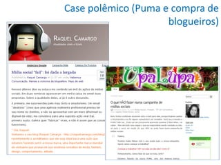 Case polêmico (Puma e compra de
                     blogueiros)
 