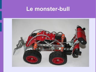 Le monster-bull
 