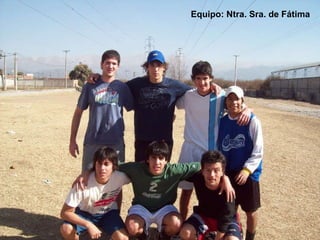 Equipo: Ntra. Sra. de Fátima