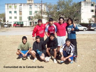 Comunidad de la Catedral Salta