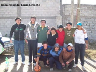 Comunidad del barrio Limache