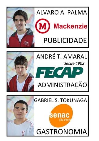 ALVARO A. PALMA



   PUBLICIDADE
ANDRÉ T. AMARAL



 ADMINISTRAÇÃO

GABRIEL S. TOKUNAGA




GASTRONOMIA
 