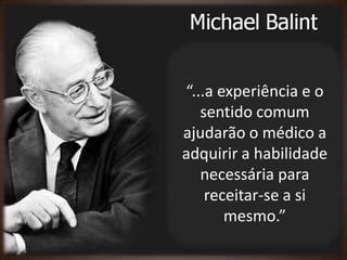 “...a experiência e o
sentido comum
ajudarão o médico a
adquirir a habilidade
necessária para
receitar-se a si
mesmo.”

 