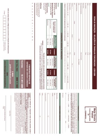 FICHA DE INSCRIÇÃO – RELAÇÕES DE TRABALHO TERCEIRIZADO – LZ0513309
Nome:                                                                                                                                   Cargo:                                                                                                                                                7214513900-DR/SPM
Depto.:                                                                                                                                 E-mail:                                                                                                                                                       IIR
Sup. Imediato:                                                                                                                          Cargo:
Razão Social:
Nome Fantasia da Empresa:                                                                                                               Ramo de Atividade:
CCM:                                                                                              CNPJ:                                                  Insc. Estadual:
                                                                                                                                                                                                                                                                                     FORMAS DE PAGAMENTO
Endereço Comercial:
                                                                                                                                                                                                                                      Emissão de boleto restrita até 3 dias antes do evento. Após esta data, favor contatar
CEP:                                                  Cidade:                                                                           Estado:                                                                                       a Central de Atendimento pelo telefone 11 3017 6888 ou e-mail customer.service@
Telefone: ( )                                                                           Celular: ( )                                                                  Fax: ( )
                                                                                                                                                                                                                                      ibcbrasil.com.br. A participação do inscrito estará condicionada à efetiva
                                                                                                                                                                                                                                      comprovação de pagamento da inscrição antes da realização do evento.
Nome p/ contato:                                                                                                                        Área:
                                                                                                                                                                                                                                      [ ] Boleto Bancário                 [ ] AMEX             [ ] VISA           [ ] MASTERCARD                    [ ] DINERS
Nº de Funcionários: [ ] 01 - 99                         [ ] 100 - 199           [ ] 200 - 499              [ ] 500 - 999            [ ] 1.000 - 1.999              [ ] 2.000 - 4.999          [    ] acima de 5.000
                                                                                                                                                                                                                                      Nº ❘ _ ❘ _ ❘ _ ❘ _ ❘ _ ❘ _ ❘ _ ❘ _ ❘ _ ❘ _ ❘ _ ❘ _ ❘ _ ❘ _ ❘ _ ❘ _ ❘                                  Valid.:............. / ...............
✓ Autorizo o envio de informações da empresa por todos os canais de comunicação.                                           Caso não queira receber informações, favor enviar e-mail para cadastro@ibcbrasil.com.br
                                                                                                                                                                                                                                      Assinatura: ........................................................................................................................................
                                                                                  CONDIÇÕES GERAIS DE INSCRIÇÃO
                                                                                                                                                                                                                                                                                     DADOS SOBRE COBRANÇA
Datas:
                                                                                                                                                                                                                                      Nome do contato:
Seminário:                                                                                    Valor Especial para                                   Valor Especial para                                Valor para inscrições
26 de Agosto de 2009                                   Desconto especial para               inscrições até 30/06/09*                              inscrições até 30/07/09*                                após 30/07 /09*             Cargo:
                                                                                                                                ECONOMIZE                                              ECONOMIZE
                                                        Grupos. Consulte-nos!
Workshop Pós-Seminário:                                                                         Investimento Total (1)                                  Investimento Total (1)                            Investimento Total (1)      Endereço:
26 de Agosto de 2009                              ❑ Evento Completo                               R$ 2.195,00                    R$ 300,00               R$ 2.345,00                   R$ 150,00           R$ 2.495,00
Local:                                                                                                                                                                                                                                Tel.:                                                                              Fax:
                                                  ❑ Seminário                                     R$ 1.795,00                    R$ 200,00               R$ 1.895,00                   R$ 100,00           R$ 1.995,00
Capcana Eventos
Alameda Santos, 484                                                                                                                                                                                                                   E-mail p/ envio de NF-e:
São Paulo/SP                                                                                                                            *Desconto não cumulativo, válido somente para inscrição e pagamento antecipados.
                                                                                                       (1)
                                                                                                           ATENÇÃO: Os valores incluem os impostos que devem ser recolhidos pela fonte pagadora em conformidade com a legislação      Cidade:
                                                                                                               vigente (Lei 116/2003, art. 5º da Lei 10.925/04 e art. 647 do RIR). Pedimos a gentileza de contatar nossa central de
                                                                                                                      atendimento para obter detalhes sobre o valor a ser pago, antes de efetuar o pagamento da inscrição.            Estado:                                                                            CEP:
O Informa Group plc está presente no Brasil
e na America Latina pelas marcas IBC e IIR.
Planejamento e Organização dos eventos
no Brasil: IIR Informa Seminários Ltda.
A       B        C        D        E          F   G       H      I      J   K       L       M          N
                                                                                                                                                                                                                                      A inscrição será conﬁrmada após a Organizadora receber esta ﬁcha preenchida, assinada e
                                                                                                                                                                    4 MANEIRAS RÁPIDAS DE                                             carimbada.
                                                                                                                                                                                                                                      CANCELAMENTOS E SUBSTITUIÇÕES: Os cancelamentos podem ser feitos sem ônus ou encargos até 10 dias
                                                                                                                                                                 ENTRAR EM CONTATO CONOSCO                                            antes do evento. Após esta data, as substituições podem ser feitas sem ônus, mas os cancelamentos
                                                                                                                                                                                                                                      terão uma taxa administrativa de R$500,00. Em todos os casos, solicitamos informar a Organizadora sobre
                                                                                                                                                                                                                                      qualquer alteração até às 12h da véspera do evento. Os inscritos que não cancelarem sua participação segundo
                                                                                                                                                                                                                                      as condições acima descritas, e não comparecerem ao evento, serão cobrados no valor integral acordado. Todas
                                                                                                                                                            TELEFONE:                             55 11 3017-6888                     as notiﬁcações devem ser feitas por escrito pelo fax, e-mail ou endereço indicados nesta ﬁcha.
                                                                                                                                                                                                                                      ALTERAÇÃO DE PROGRAMA: O nosso compromisso é fornecer a discussão e o estudo de temas e casos
                                                                                                                                                                                                                                      relevantes por palestrantes habilitados. Eventuais alterações no programa serão decorrentes de caso fortuito ou
                                                                                                                                                                                                                                      força maior. Na eventualidade de algum palestrante não comparecer, envidaremos maiores esforços possíveis
                                                                                                                                                            FAX TOLL FREE:                            0800 11 4664                    para substituir o executivo ausente por outro apto a promover a discussão do tema conforme programado.
                                                                                                                                                                                                                                      Contudo, tal empenho não implica em garantia da substituição. Ao assinar este documento, concordo com os
                                                                                                                                                                                                                                      termos acima pactuados.
                                                                                                                                                                                  E-MAIL
                                                                                                                                                                         juridico@ibcbrasil.com.br                                                                                                    Local e Data
                 Insira no campo abaixo o código que se encontra na etiqueta de endereçamento
                                                                                                                                                                             SITE
                        Código
                                                                                                            Código da etiqueta
                                                                                                            Lado superior direito
                                                                                                                                                               www.informagroup.com.br/trabalhista                                                                                    Assinatura e Carimbo da Empresa
                                                                                                                                                                                                                                                                                      Cargo:
 