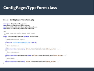 ConfigPagesTypeForm class
File: ConfigPagesTypeForm.php
namespace Drupalconfig_pages;
use DrupalCoreEntityEntityForm;
use DrupalCoreEntityEntityTypeInterface;
use DrupalCoreFormFormStateInterface;
/**
* Base form for config_pages edit forms.
*/
class ConfigPagesTypeForm extends EntityForm {
/**
* Required routes rebuild.
*/
protected $routesRebuildRequired = FALSE;
/**
* Form definition.
*/
public function form(array $form, FormStateInterface $form_state) {...}
/**
* Form validation.
*/
public function validateForm(array &$form, FormStateInterface $form_state) {...}
/**
* Form save.
*/
public function save(array $form, FormStateInterface $form_state) {...}
}
 