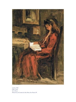 Leitora, 1944
Óleo s/tela
55 x 38 cm
Pinacoteca do Estado de São Paulo, São Paulo, SP
 