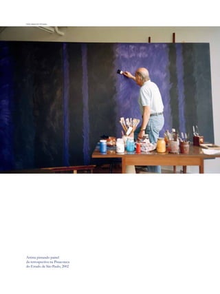 Foto Arquivo Pessoal




Artista pintando painel
da retrospectiva na Pinacoteca
do Estado de São Paulo, 2002
 