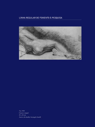 Linha regular de fomento à pesquisa




Nu, 1945
Crayon s/papel
25 x 40 cm
Acervo da família Arcangelo Ianelli
 