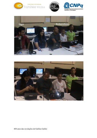 404 anos das revelações de Galileu Galilei
 