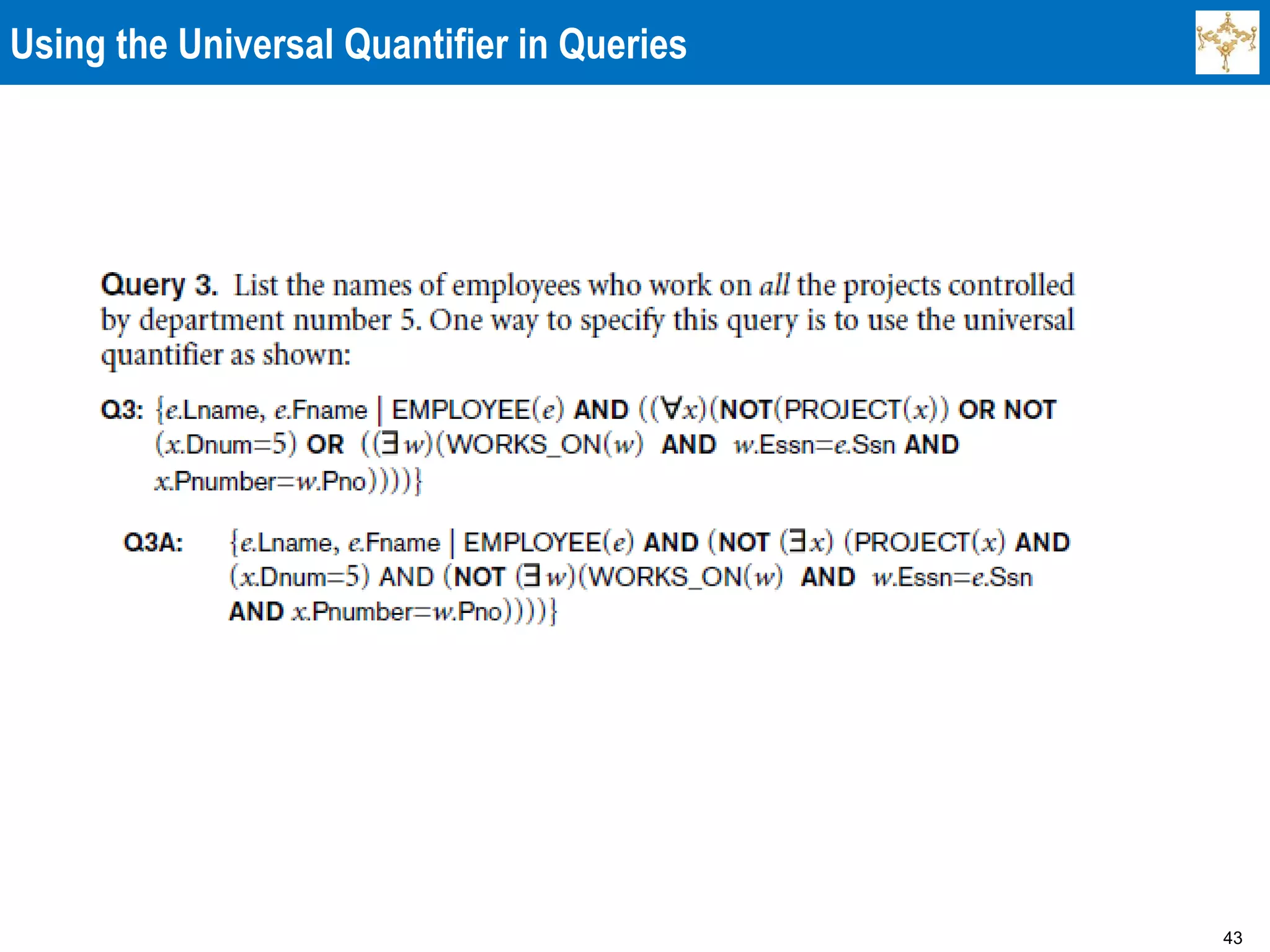 43
Using the Universal Quantifier in Queries
 
