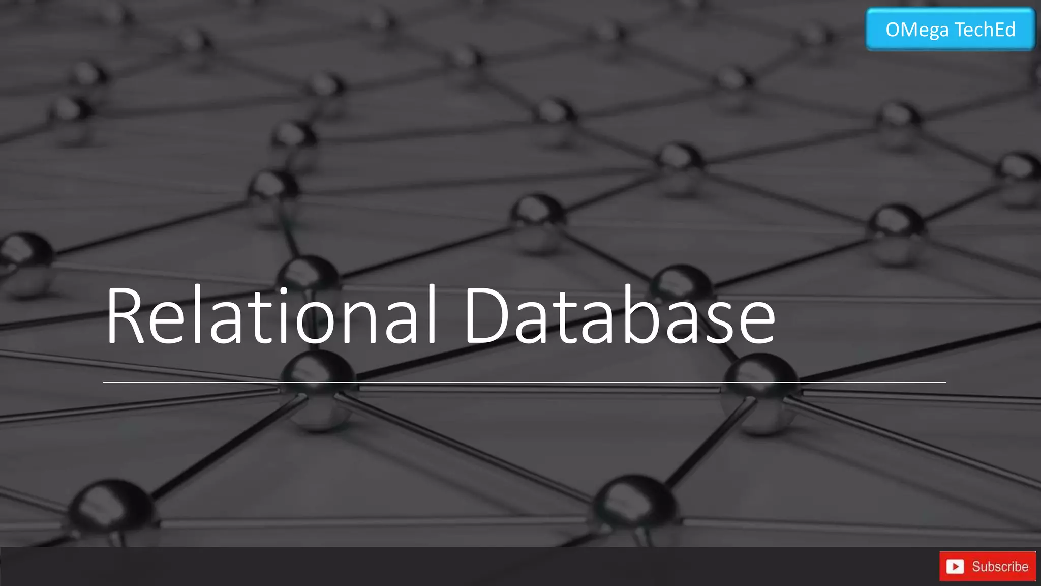 Relational Database
OMega TechEd
 