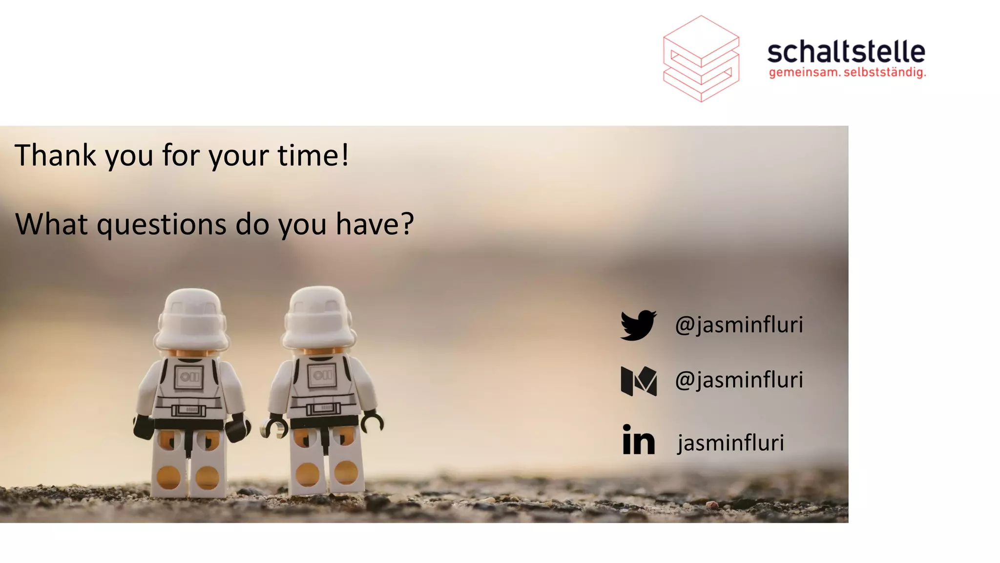 @jasminfluri
@jasminfluri
jasminfluri
Thank you for your time!
What questions do you have?
 