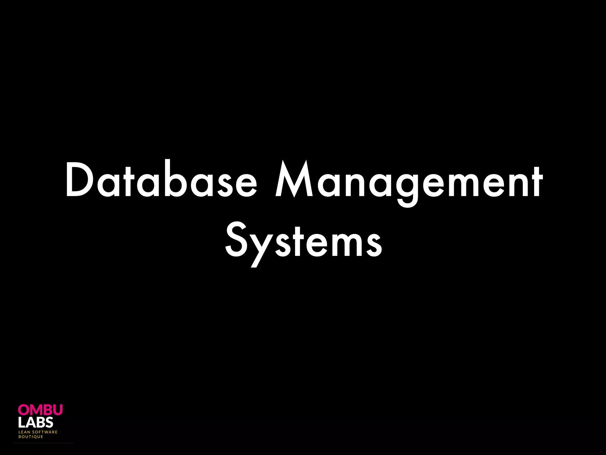 Database Management
Systems
 