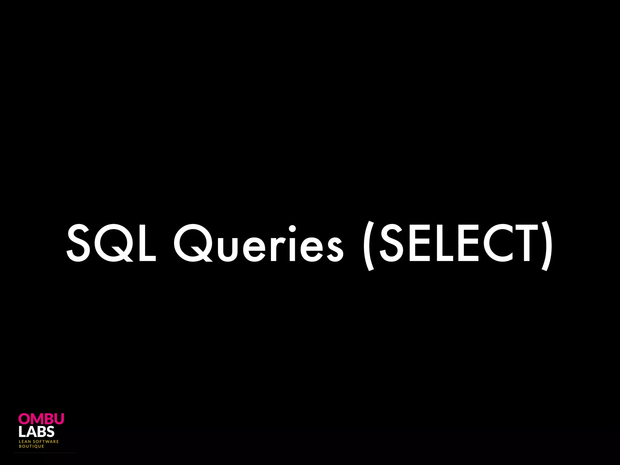 SQL Queries (SELECT)
 