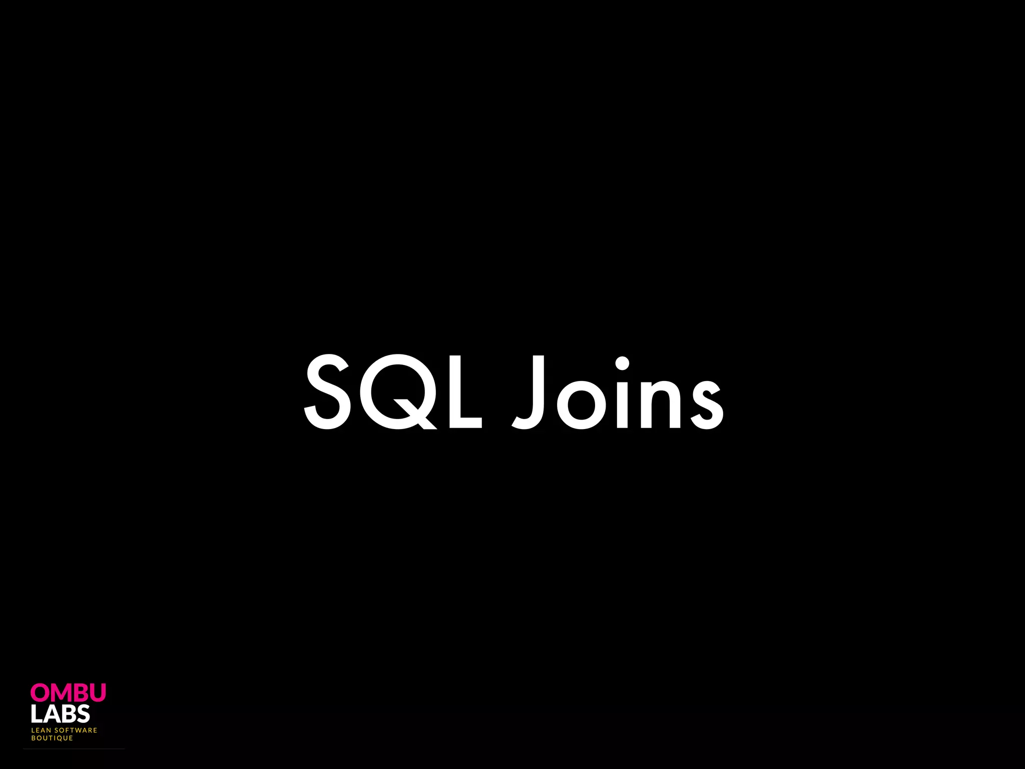 SQL Joins
 