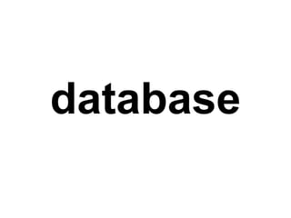 database
 