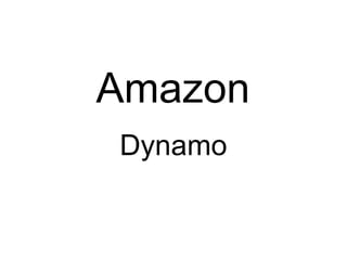 Amazon
Dynamo
 