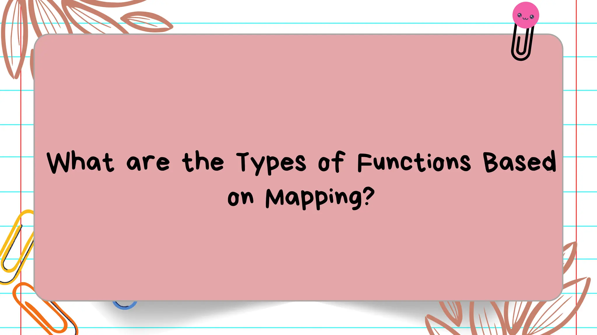What are the Types of Functions Based
on Mapping?
 