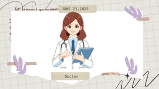 JUNE 23,2025
Doctor
 