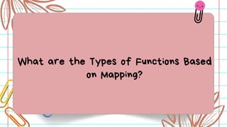 What are the Types of Functions Based
on Mapping?
 