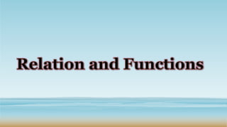 Relation and functions | PPTX