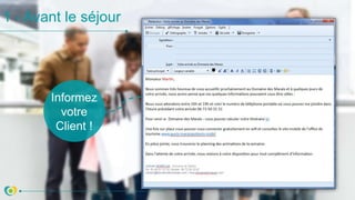 1 - Avant le séjour
Informez
votre
Client !
 