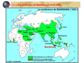 3 / 3 / 1 / 2 La conférence de Bandung (22 avril 1955) 