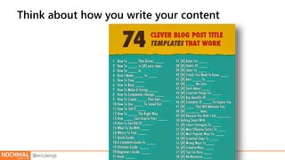Think about how you write your content 
@ericziengs 
 