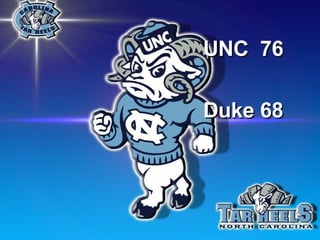 UNC  76 Duke 68 