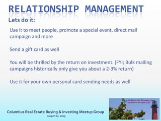 Management: (verb);the act or manner of managing; handling, direction, or control; skill in managing; to bring about or succeed in accomplishingAchieve-Ur-Dreams.comOptimism is the light of lifeColumbus Real Estate Buying & Investing Meetup GroupAugust 27, 2009