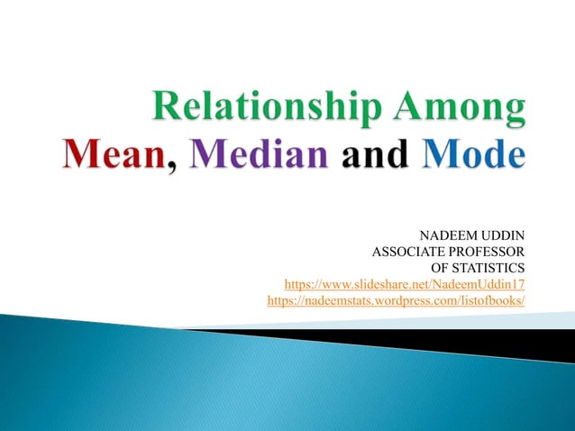 Relationship among mean, median and mode | PPT