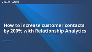 Understanding what your CRM does well, and what it doesn’t
Adding Relationship Analytics changes how sales teams use CRM
R...