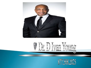  Dr. D Ivan Young, has been hailed by millions 
as remarkable. With an insightful, yet 
provocative teaching style, his s...