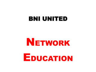 BNI UNITED NETWORK EDUCATION 